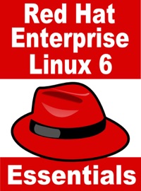 Red Hat Enterprise Linux 6 Essentials - Neil Smyth