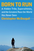 Born to Run - Christopher McDougall