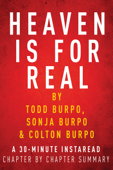 Heaven is for Real by Todd Burpo - A 30-minute Chapter-by-Chapter Summary - InstaRead Summaries