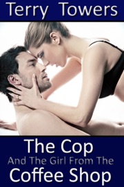The Cop And The Girl From The Coffee Shop - Terry Towers