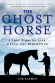 The Ghost Horse - Joe Layden