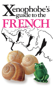 Xenophobe's Guide to the French - Nick Yapp &amp; Michel Syrett Cover Art