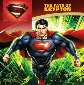 Read: Man of Book Steel: The Fate of Krypton