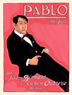 Pablo - tome 1 - Max Jacob - Oubrerie & Julie Birmant