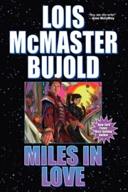 Miles In Love - Lois McMaster Bujold