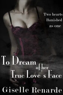 Read: To Dream of Her True Book Love's Face
