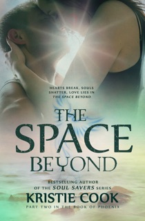 The Space Beyond by Kristie Cook