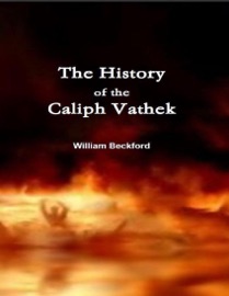 The History of the Caliph Vathek - William Beckford