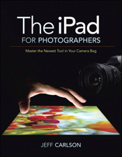 The iPad for Photographers - Jeff Carlson Cover Art