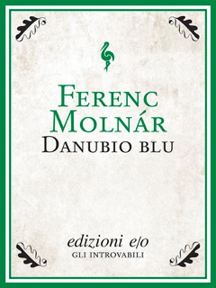 Danubio blu by Ferenc Molnár