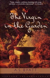 The Virgin in the Garden - A S Byatt