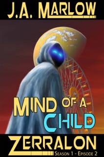 Mind of a Child (Zerralon 1.2) by J.A. Marlow