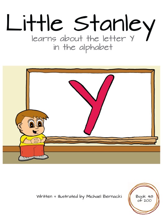 Little Stanley learns about the letter Y in the alphabet (Book 48 of 200)