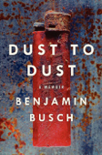 Dust to Dust - Benjamin Busch