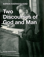 Two Discourses of God and Man