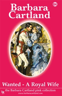 Wanted – A Royal Wife by Barbara Cartland