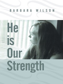 He Is Our Strength - Barbara Wilson