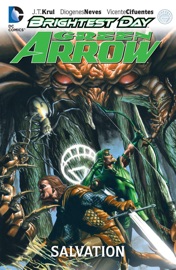 Green Arrow: Salvation - J.T. Krul, James Patrick, Diogenes Neves, Vicente Cifuentes & Agustin Padilla