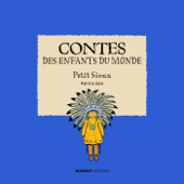 Contes des enfants du monde - Petit Sioux - Patricia Geis