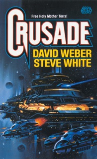 Crusade by David Weber & Steve White