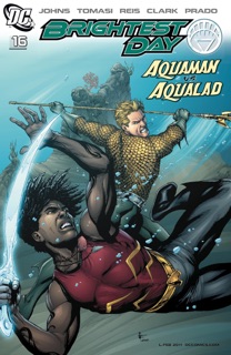 Brightest Day #16 by Geoff Johns, Peter J. Tomasi, Scott Clark & Ivan Reis