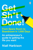 Get Sh*t Done! - Niall Harbison