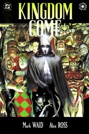 Kingdom Come (2010-) #1 - Mark Waid & Alex Ross