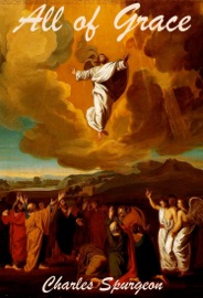 All of Grace - Charles Spurgeon