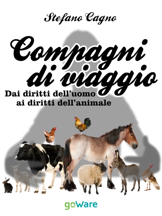 Compagni di viaggio. Dai diritti dell’uomo ai diritti dell’animale