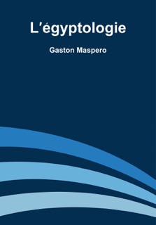 L'égyptologie by Gaston Maspero