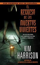 El Regreso de los Muertos Vivientes - Kim Harrison