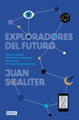 Exploradores del futuro - Juan Scaliter