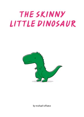 The Skinny Little Dinosaur by Michael Williams book