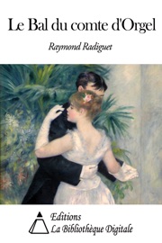 Le bal du comte d’Orgel - Raymond Radiguet