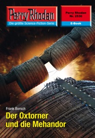 Perry Rhodan 2530: Der Oxtorner und die Mehandor - Frank Borsch
