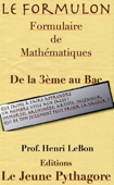 Le Formulon - Formulaire de mathématique - Prof. Henri LeBon