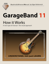 GarageBand 11 - How It Works - Edgar Rothermich Cover Art