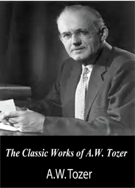 Read: Book The Classic Works of A.W. Tozer: The Pursuit of God and Man: The Dwelling Place of God