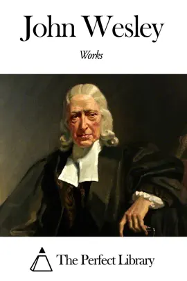 Read: Works of John Wesley Book