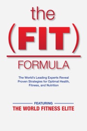 The Fit Formula - The World Fitness Elite, Pat Rigsby & Nick Berry