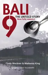 Bali 9: The Untold Story