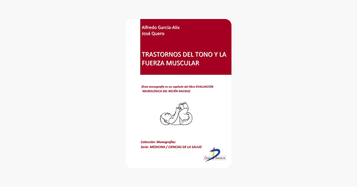 Trastorno del tono y fuerza muscular (Capítulo del libro Evaluación neurológica del recien nacido)