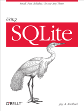 Using SQLite - Jay A. Kreibich Cover Art