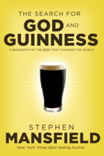 The Search for God and Guinness - Stephen Mansfield Cover Art