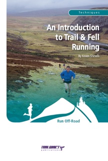 An Introduction to Trail & Fell Running by Keven Shevels