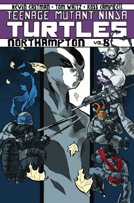 Teenage Mutant Ninja Turtles, Vol. 8: Northampton