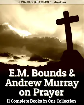Read: E.M. Bounds and Book Andrew Murray on Prayer