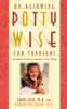 Book On Becoming Pottywise for Toddlers: A Developmental Readiness Approach to Potty Training