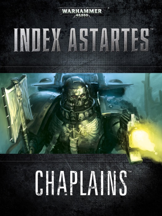 Index Astartes: Chaplains