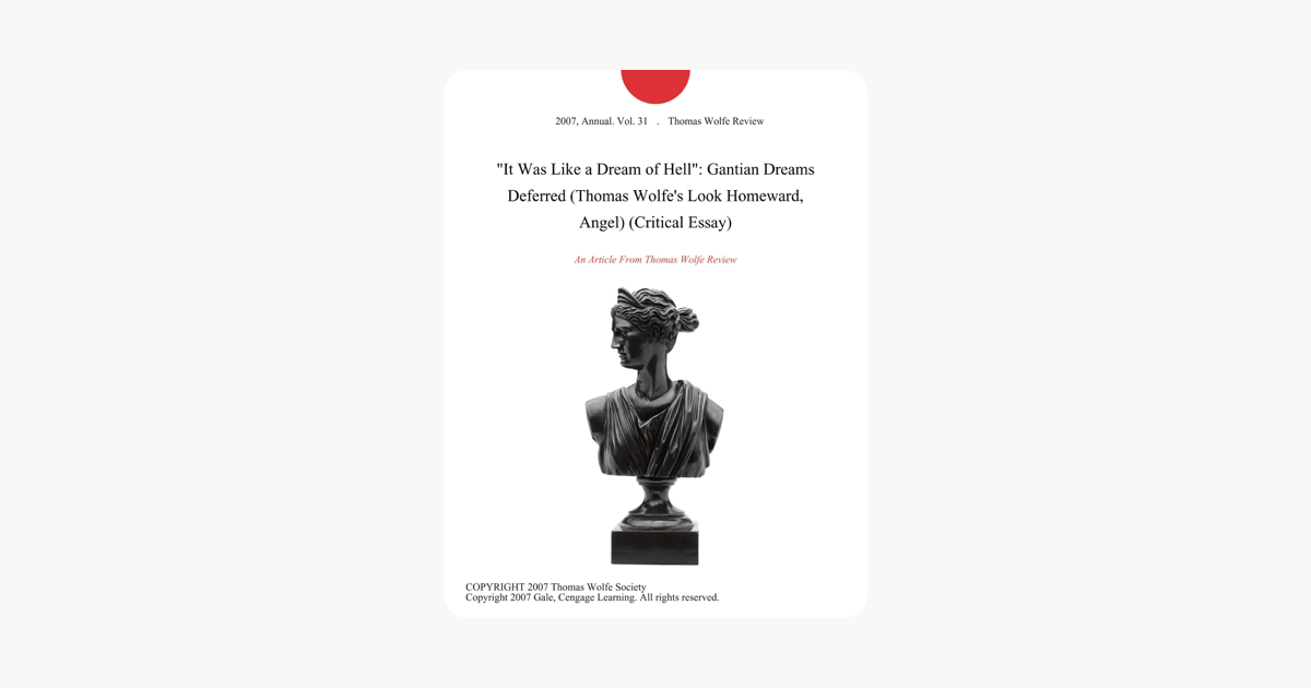It Was Like A Dream Of Hell Gantian Dreams Deferred Thomas Wolfes Look Homeward Angel Critical Essay